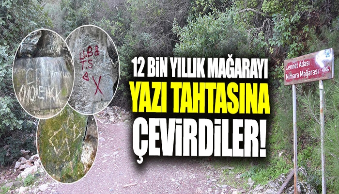 12 bin yıllık mağarayı yazı tahtasına çevirdiler