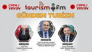 Tourism FM ve TUADER işbirliğinde Gündem Turizm canlı yayın serisi başlıyor