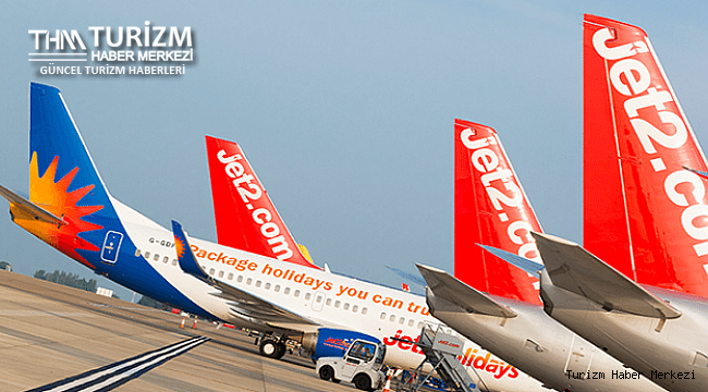 İngiliz tur operatörü Jet2 Türkiye uçuşlarına başlayacağı tarihi açıkladı