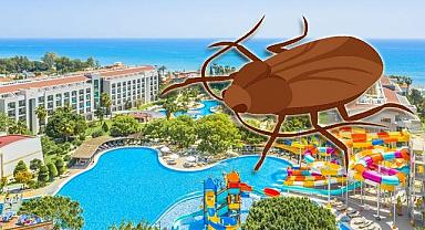 Horus Paradise Luxury Hotel hamam böceklerinin istilasına uğradı!