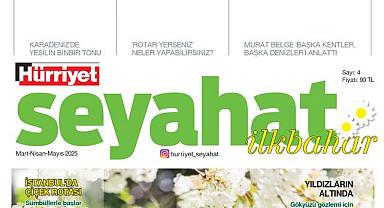 Çiçekli yollar, rengarenk rotalar Hürriyet Seyahat İlkbahar'da!