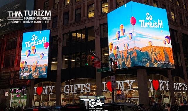 Türkiye New York'un kalbi Times Meydanı'nda dünyaya tanıtılıyor!