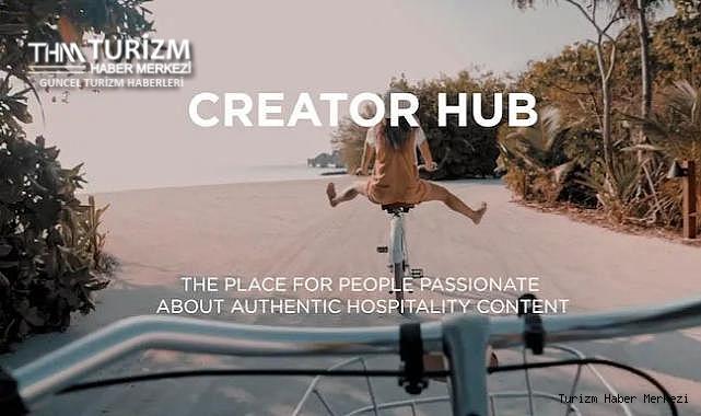 Radisson Otel Grubu seyahat içerik üretimini yeniden şekillendirecek Creator Hub’ı duyurdu