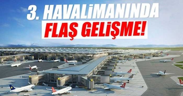 3. havalimanında flaş gelişme