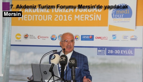 7. Akdeniz turizm forumu Mersinʹde gerçekleştirilecek