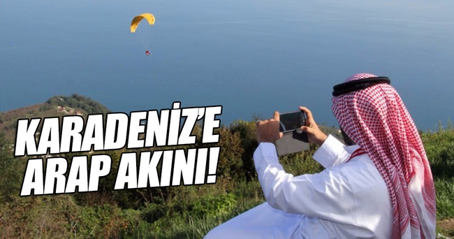 Araplar Karadenizʹde o ilimize akın ediyor