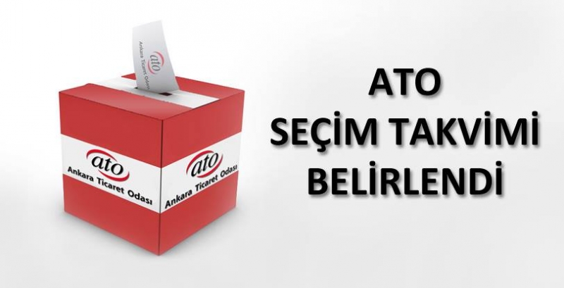 ATO seçim takvimi belirlendi