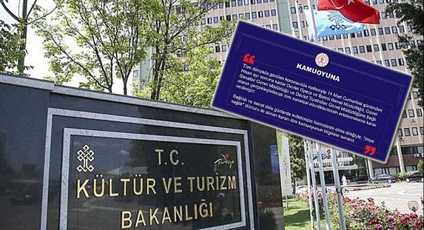 Kültür ve Turizm Bakanlığı tüm sanatsal etkinlikleri iptal etti!