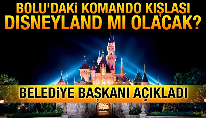 Bolu 2. Komando Tugayı Disneylandʹmi olacak ?