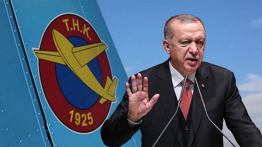 Cumhurbaşkanı Erdoğan talimat verdi! THK için düğmeye basıldı