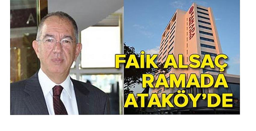 Faik Alsaç Ramada Ataköy’de