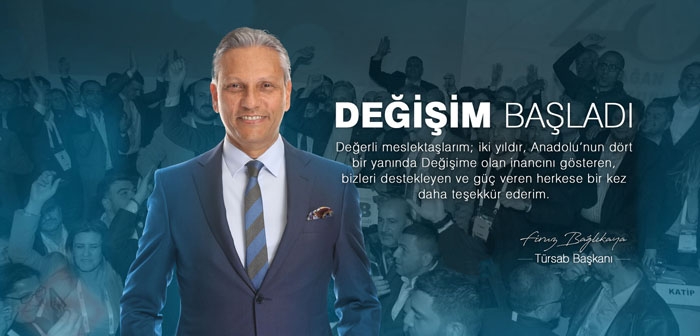 Firuz Bağlıkaya : ʹʹHepimiz TÜRSABʹın birer neferiyizʹʹ