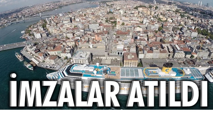 Galataport için 4.5 milyarlık imzalar atıldı