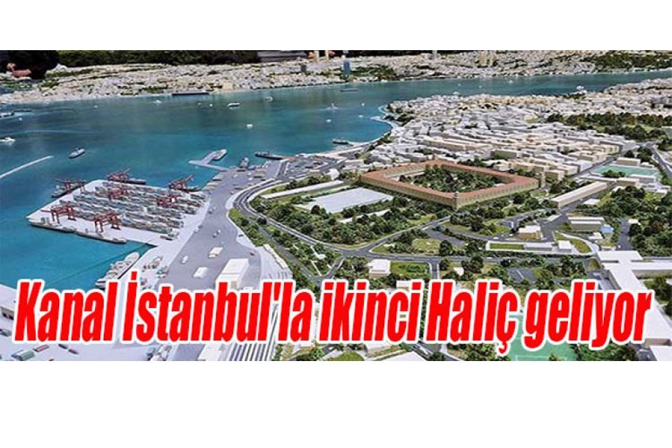 Kanal İstanbulʹda ikinci Haliç geliyor