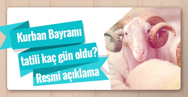 Kurban Bayramı tatil süresi resmen belli oldu