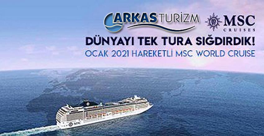 Dünyayı Arkas Turizm farkıyla MSC World Cruise ile keşfedin!