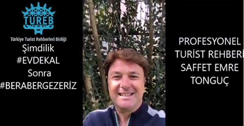 Türkiye Turist Rehberleri Birliği'nden Evde Kal kampanyasına destek