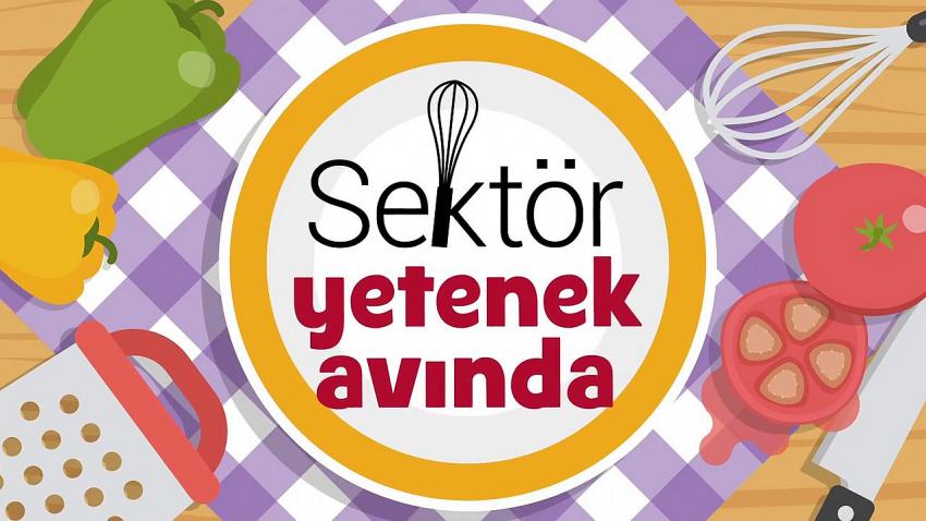 Sektör Yetenek Avında yarışması için geri sayım başladı