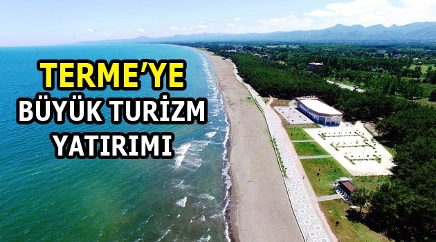 Termeʹye büyük turizm yatırımı