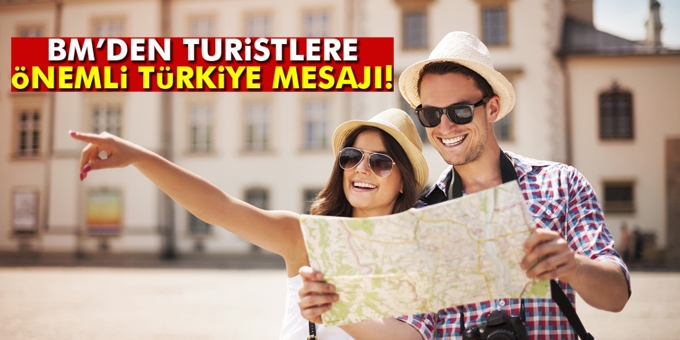Turistlere ʹTürkiyeʹye gidinʹ Mesajı