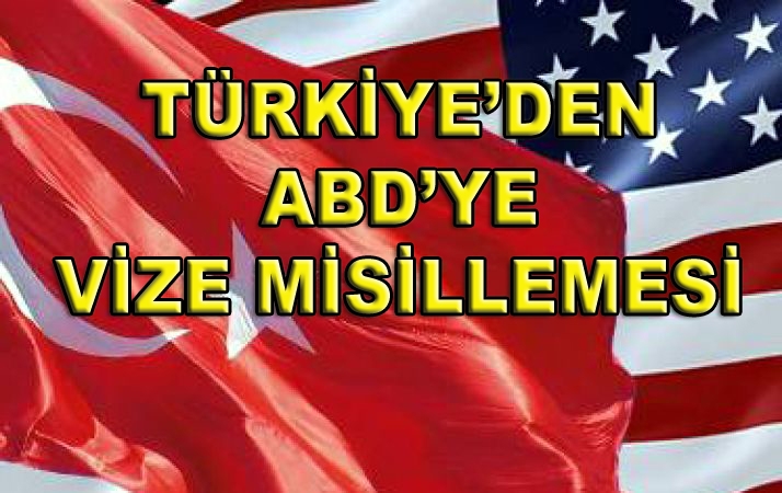 Türkiyeʹden ABDʹye vize misillemesi