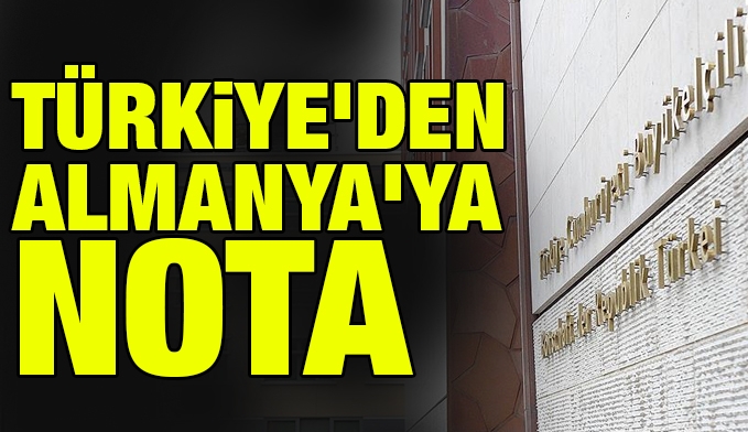 Türkiyeʹden Almanyaʹya nota !